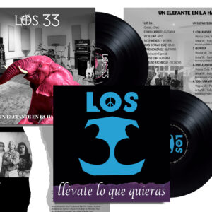 Los 33 - Llévate Lo Que Quieras / Un Elefante En La Habitación. EP Doble 35 Años Antes / 35 Años Después.